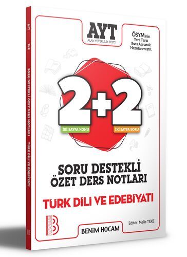 Benim Hocam Yayınları  AYT Türk Dili ve Edebiyatı 2+2 Soru Destekli Özet Ders Notları