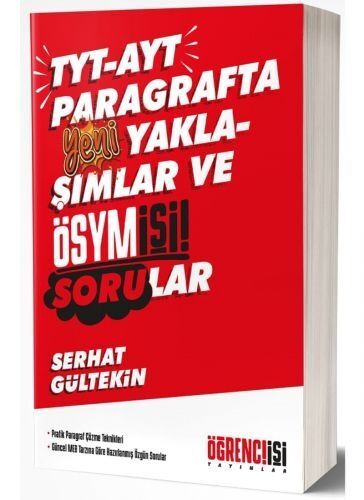 Öğrenci İşi Yayınlar  Tyt-Ayt Paragrafta Yeni Yaklaşımlar ve Ösym İşi Sorular