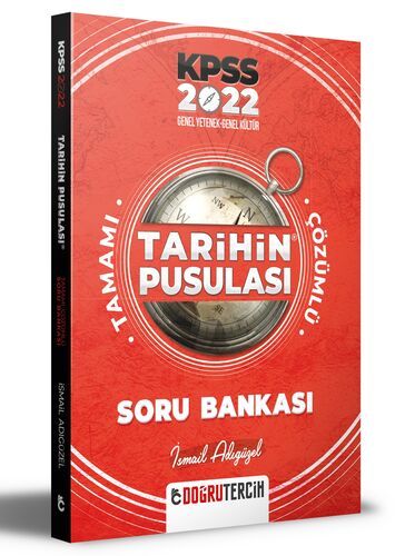 Doğru Tercih Yayınları KPSS 2022 Tarihin Pusulası Tamamı Çözümlü Soru Bankası