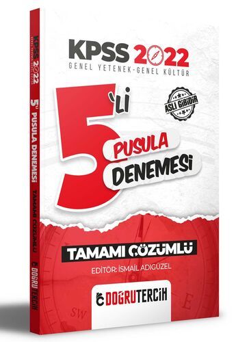 Doğru Tercih Yayınları 2022 KPSS 5 li Pusula Denemesi Tamamı Çözümlü