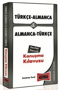 Türkçe - Almanca ve Almanca - Türkçe Konuşma Kılavuzu Sözlük İlaveli