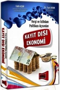 Yargı Yayınları Vergi ve İstihdam Politikası Açısından Kayıt Dışı Ekonomi