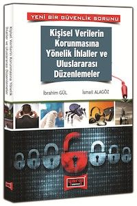 Yargı Yayınları Kişisel Verilerin Korunmasına Yönelik İhlaller ve Uluslararası Düzenlemeler