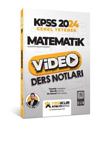 YEDİİKLİM YAYINLARI 2024 KPSS ATÖLYE SERİSİ MATEMATİK VİDEO DERS NOTLARI-MEHMET BİLGE YILDIZ