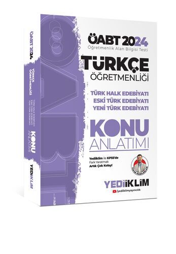 Yediiklim Yayınları 2024 ÖABT Türkçe Öğretmenliği Türk Halk Edebiyatı - Eski Türk Edebiyatı - Yeni Türk Edebiyatı Konu Anlatımı