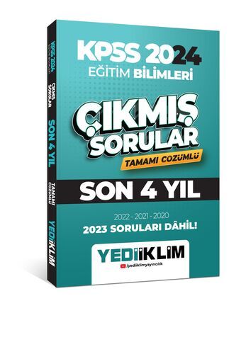 Yediiklim Yayınları 2024 KPSS Eğitim Bilimleri Son 4 Yıl Tamamı Çözümlü Çıkmış Sorular  