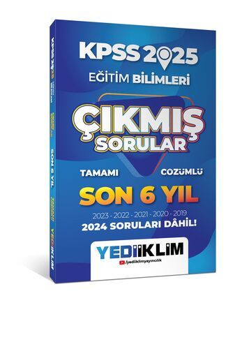 Yediiklim Yayınları 2025 KPSS Eğitim Bilimleri Son 6 Yıl Tamamı Çözümlü Çıkmış Sorular