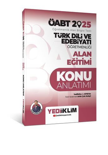 Yediiklim Yayınları 2025 ÖABT Türk Dili ve Edebiyatı Öğretmenliği Alan Eğitimi Konu Anlatımı