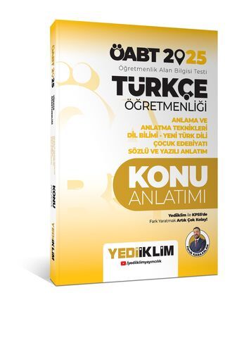 Yediiklim Yayınları 2025 ÖABT Türkçe Öğretmenliği Anlama ve Anlatma Teknikleri Dil Bilimi Yeni Türk Dili Çocuk Edebiyatı Sözlü v