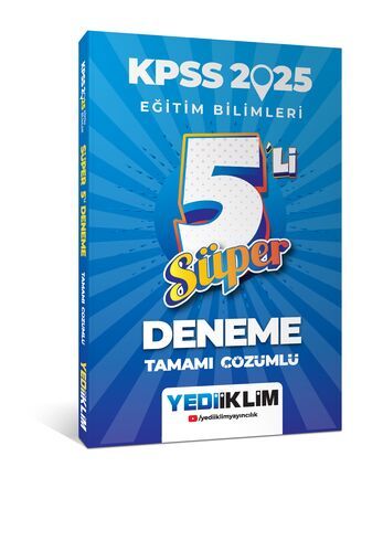 Yediiklim Yayınları 2025 KPSS Eğitim Bilimleri Tamamı Çözümlü Süper 5'li Deneme