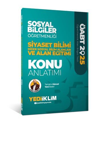 Yediiklim Yayınları 2025 ÖABT Sosyal Bilgiler Öğretmenliği Siyaset Bilimi Diğer Sosyal Bilim Alanları ve Alan Eğitimi Konu Anlat